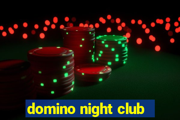 domino night club